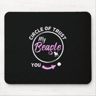 Circle Of Trust Is My Beagle Dog Mouse Mat