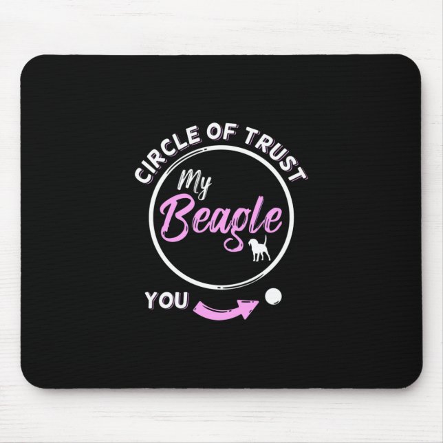 Circle Of Trust Is My Beagle Dog Mouse Mat (Front)