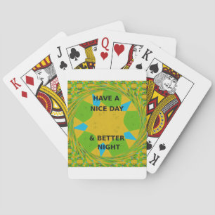 Circular Design "Have a Nice Day & Better Night" Playing Cards