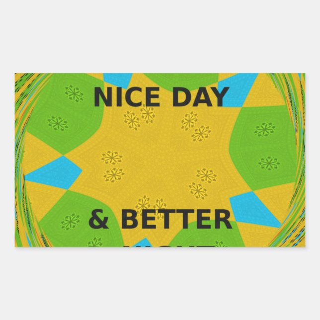 Circular Design  "Have a Nice Day & Better Night" Rectangular Sticker (Front)