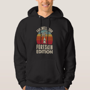Circumcision circumcised Funny foreskin Hoodie