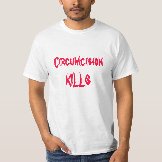 Circumcision KILLS T-Shirt (Front)