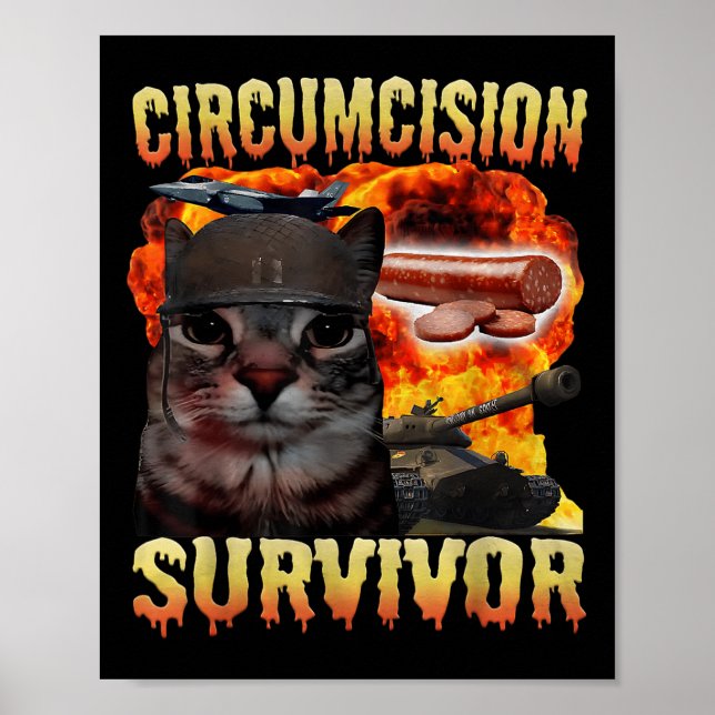 Circumcision Survivor Funny Cat Meme Brainrot Humo Poster (Front)