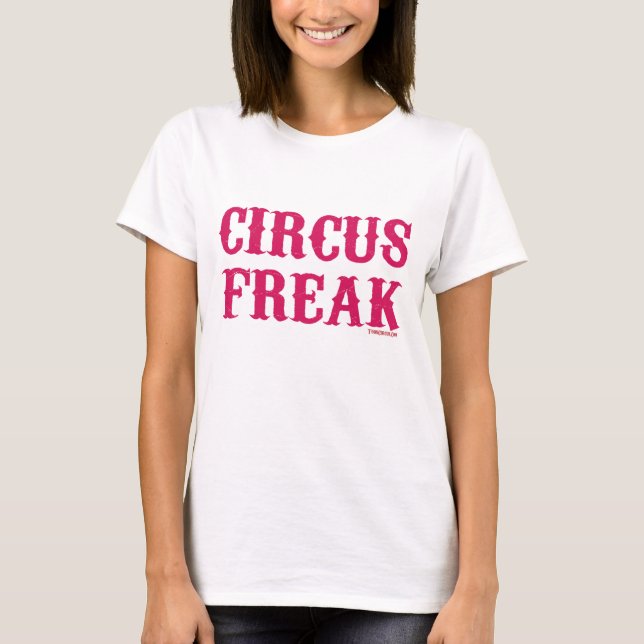 Circus Freak T-Shirt (Front)
