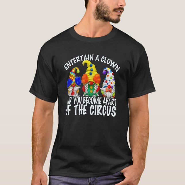   Circus Gnomes In Clown Costume For Men Sarcasm Q T-Shirt (Front)