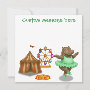 Circus hippo. Add your own message.
