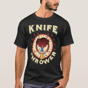 Circus Knife Thrower Performers Carnival Tent T-Shirt