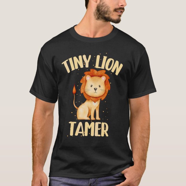 Circus Lion Tamer   Circus   Tiny Lion Tamer 2 T-Shirt (Front)