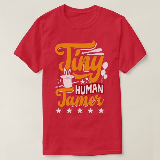 Circus Performer Tiny Human Tamer Funny T-Shirt (Design Front)