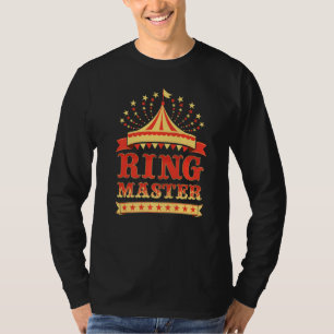 Circus Ringmaster I Circus Themed Birthday Party T-Shirt