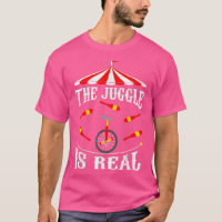 Circus The Juggle Is Real Circus Performer Juggler