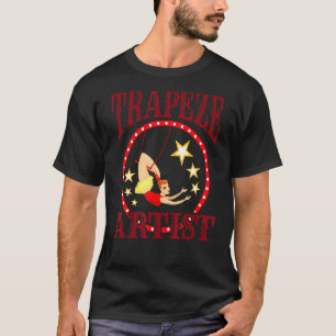 Circus  Trapeze  Trapeze Artist Costume T-Shirt
