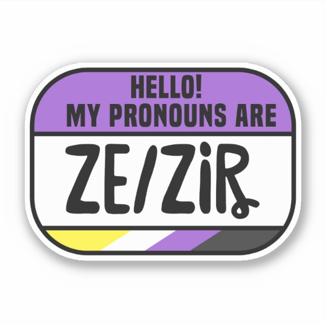 Cis Trans Nonbinary Name Tag Pronouns Ze Zir (Front)