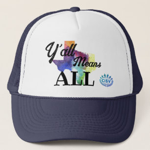 CISV Austin "Y'all Means All"  Trucker Hat