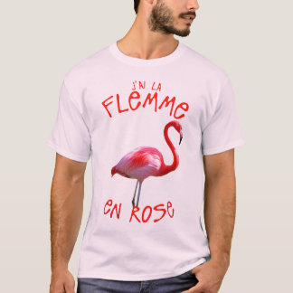 citation humor flemme en flamingo drole T-Shirt