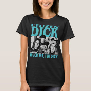 Citizen-Dick-Singles-Parody-Band-Pearl T-Shirt