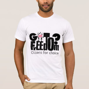 Citizens for Choice  Food  Healtcare Freedom T-Shirt