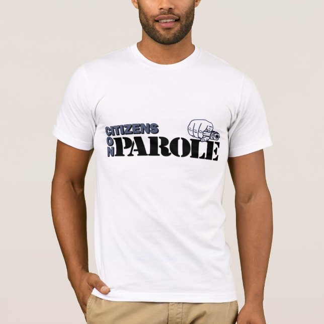 Citizens On Parole T-Shirt (Front)