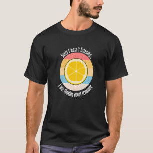 Citrus Fruit Lemon Ironic Quote Thinking About Lem T-Shirt