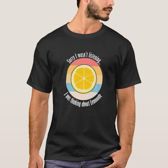 Citrus Fruit Lemon Ironic Quote Thinking About Lem T-Shirt (Front)