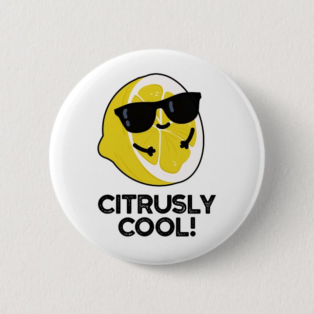 Citrusly Cool Funny Citrus Pun  6 Cm Round Badge (Front)