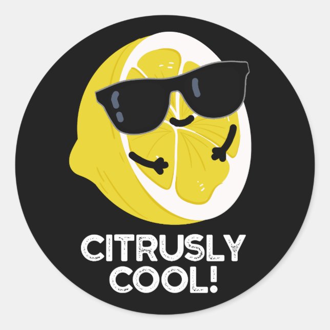 Citrusly Cool Funny Citrus Pun Dark BG Classic Round Sticker (Front)