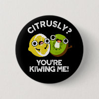 Citrusly You're Kiwiing Me Funny Fruit Pun Dark BG