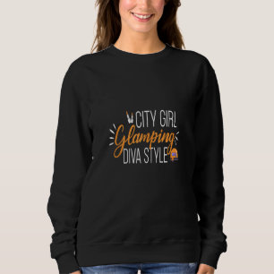 City Girl Glamping Diva Style Squad Happy Camping Sweatshirt