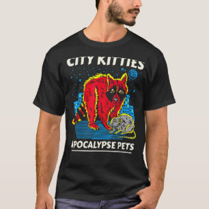 City Kitties Apocalypse Pets Racoon Opossum Class T-Shirt