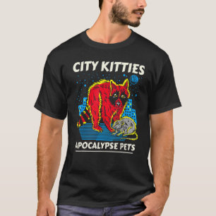 City Kitties Apocalypse Pets Racoon Opossum Class T-Shirt