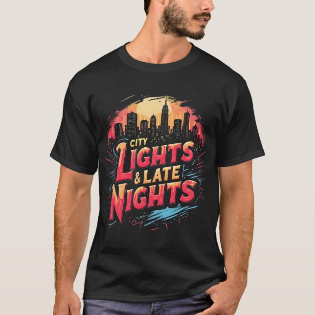 City Lights & Late Nights Vibrant Urban Skyline  T-Shirt (Front)