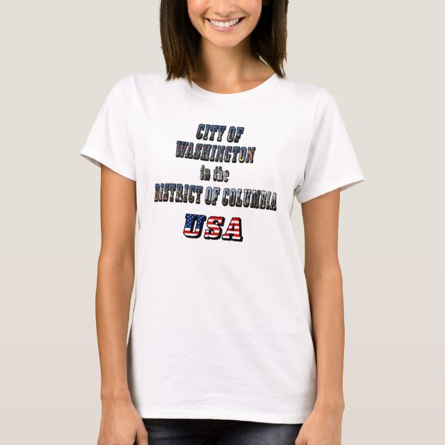 City of Washington in the District of Columbia USA T-Shirt (Front)