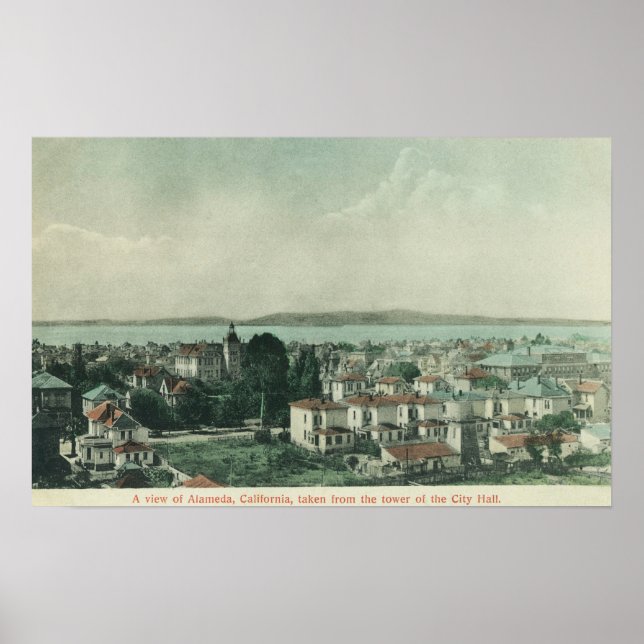 City View from City Hall TowerAlameda, CA Poster (Front)