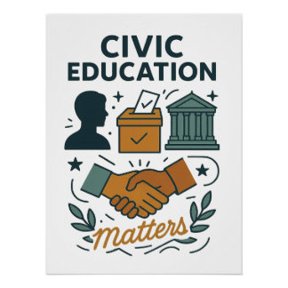 Civic Education Matters Poster