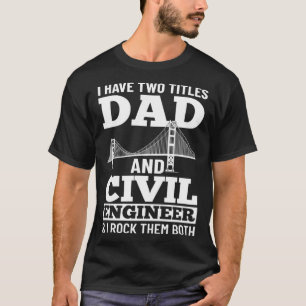 Civil Engineer Bridge Builder Engineering Student  T-Shirt