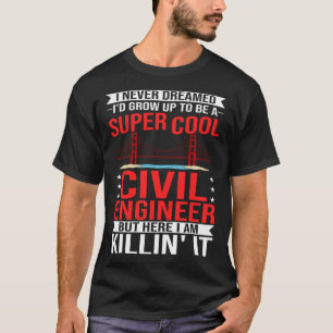 Civil Engineer Bridge Builder Engineering Student  T-Shirt