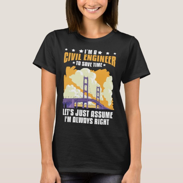 Civil Engineer Bridge Builder Engineering Student T-Shirt (Front)
