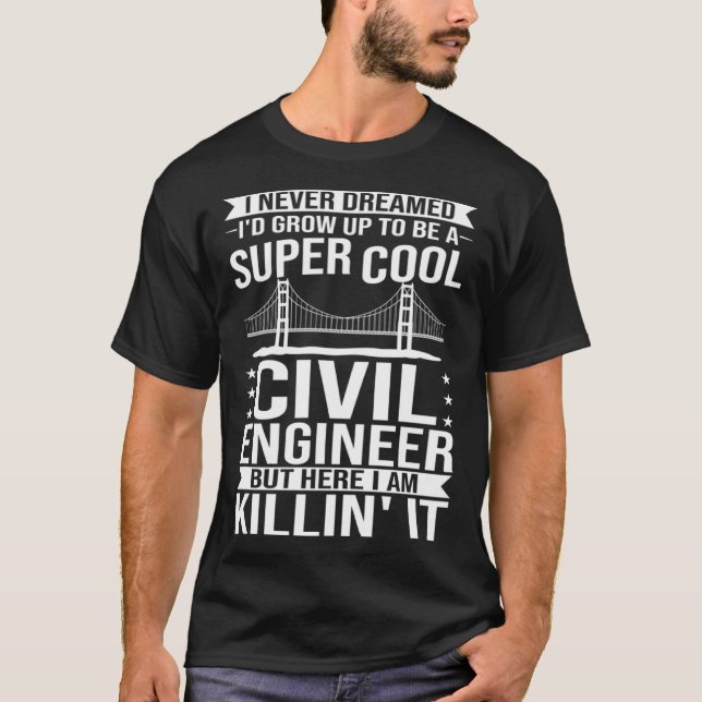 Civil Engineer Bridge Builder Engineering Student  T-Shirt (Front)