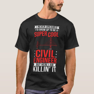 Civil Engineer Bridge Builder Engineering Student  T-Shirt