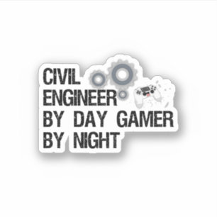 Civil Engineer By Day Gamer By Night