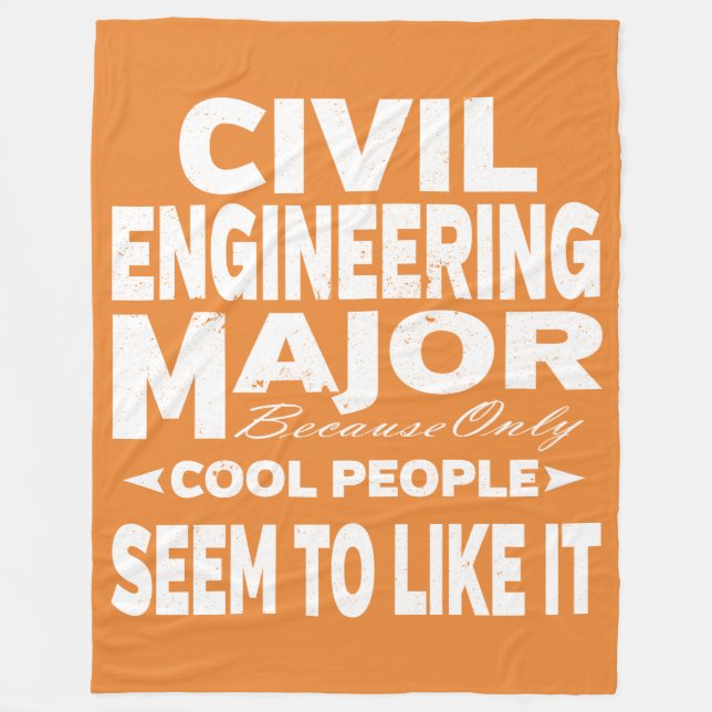 Civil Engineer College Major Only Cool People Fleece Blanket (Front)