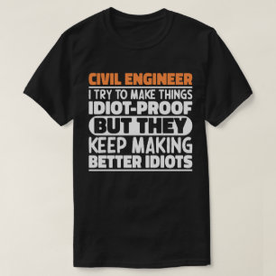 Civil Engineer I Try To Make Things Funny Sayings T-Shirt
