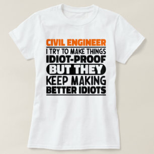 Civil Engineer I Try To Make Things Funny Sayings T-Shirt