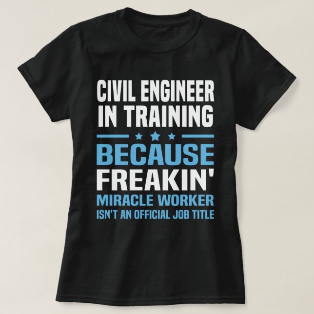 Civil Engineer in Training T-Shirt (Design Front)
