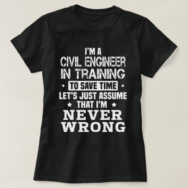 Civil Engineer in Training T-Shirt (Design Front)