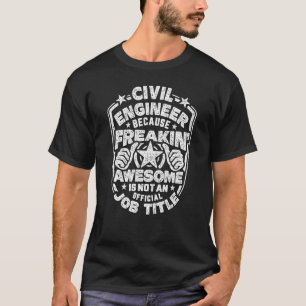 Civil Engineer Job Title For Awesome Civil Enginee T-Shirt