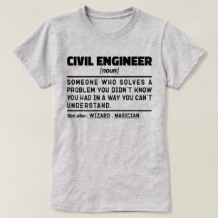 Civil Engineer Noun Engineering Worker Sarcastic  T-Shirt