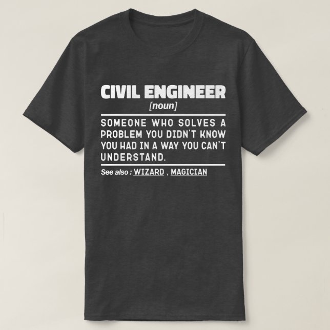 Civil Engineer Noun Engineering Worker Sarcastic  T-Shirt (Design Front)