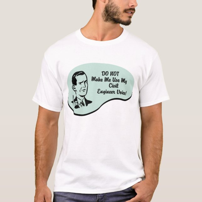 Civil Engineer Voice T-Shirt (Front)