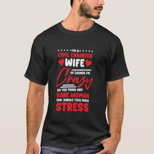 Civil Engineer Wife Design Mechanical Engineer T-Shirt